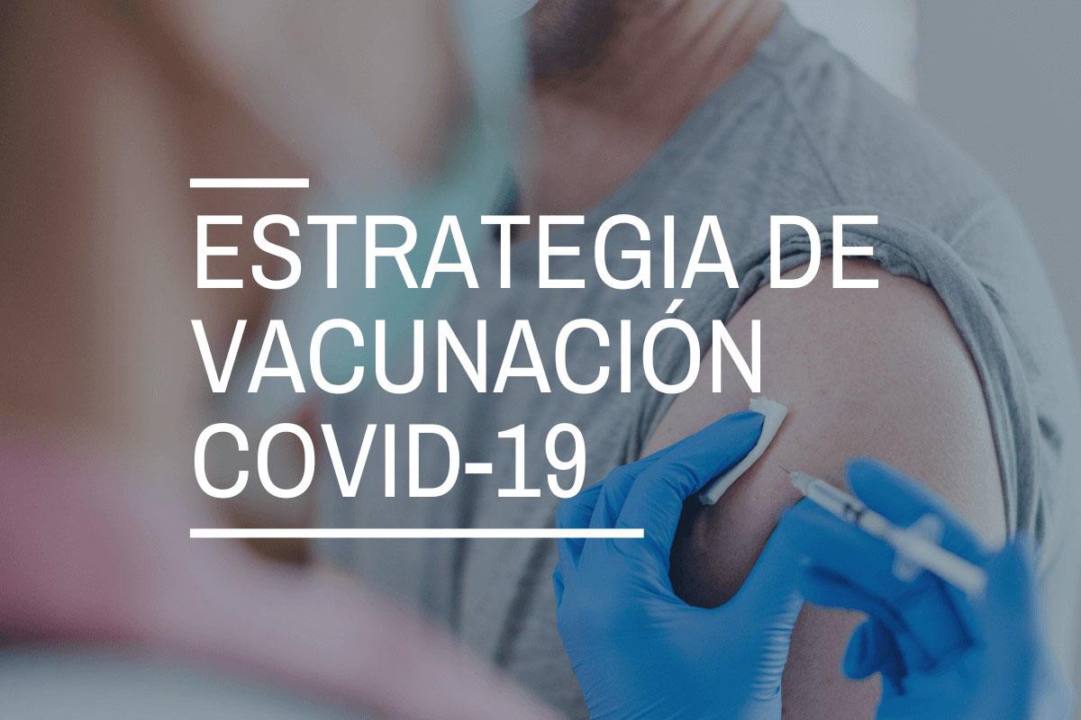 Vacunación COVID-19: claves de la estrategia y recomendaciones actuales